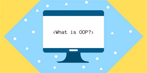 What Is Object Oriented Programming Oop Explained In Depth