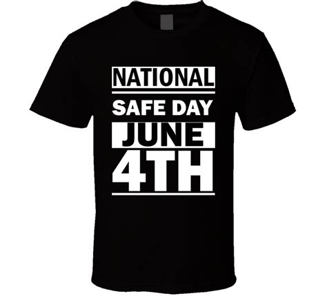 National Safe Day June 4th Calendar Day Shirt