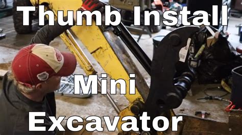 Mini Excavator Thumb Installation On A John Deere 27c Youtube