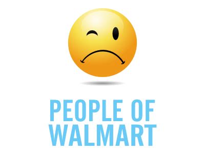 Maybe you would like to learn more about one of these? peopleofwalmart.com | UserLogos.org