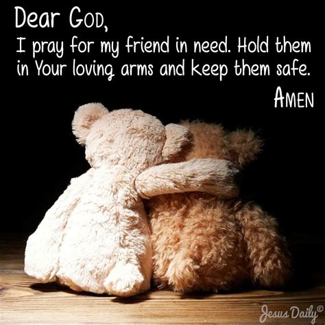 Hugs And Prayers My Friend