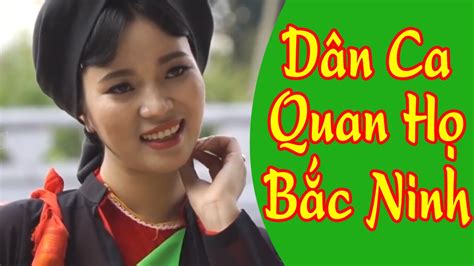 Giọng lề lối, giọng sống. Những Làn Điệu Dân Ca Quan Họ Bắc Ninh Đặc Sắc Nhất 2017 ...