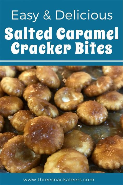 Salted Caramel Cracker Bites The Three Snackateers