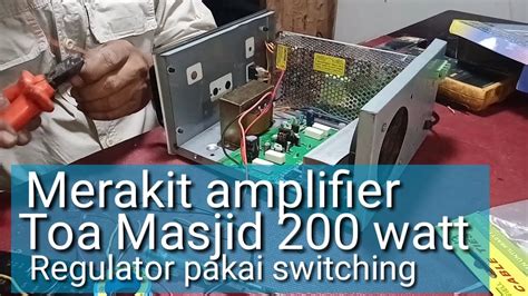 Cara Merakit Amplifier Toa Masjid 200 Watt - YouTube