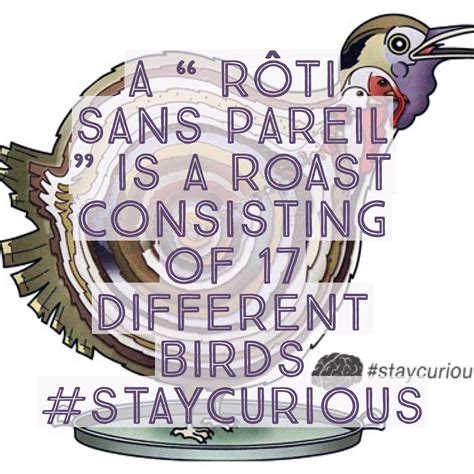 A Rôti Sans Pareil Is A Roast Consisting Of 17 Different Birds