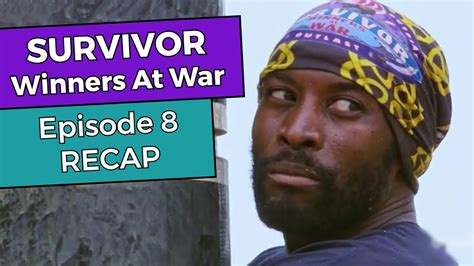 Survivor Winners At War Episode 8 Recap Youtube