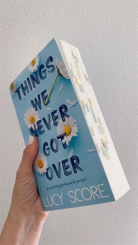 Things We Never Got Over By Lucy Score Teenage Books To Read