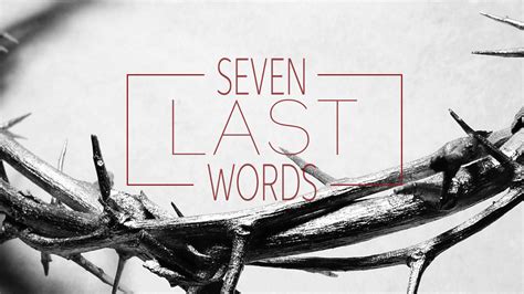 Seven Last Words Scriptures My Xxx Hot Girl
