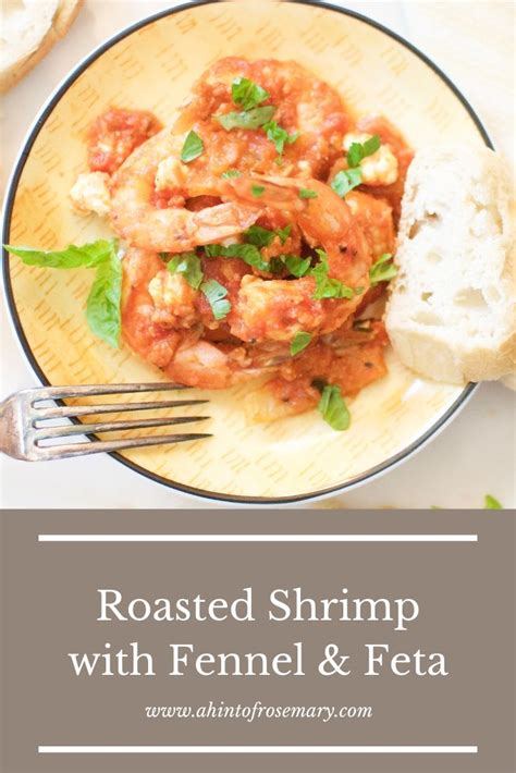 Roasted Shrimp With Fennel Feta Recipe Roasted Shrimp Roast