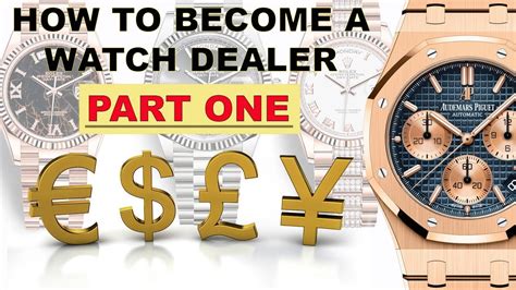 Learn How To Become A Watch Dealer Part 1 Youtube