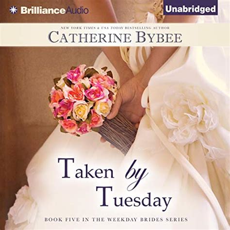 Taken By Tuesday Weekday Brides Series Book 5 Audio Download