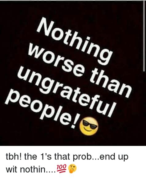 25 Best Memes About Ungrateful People Ungrateful People