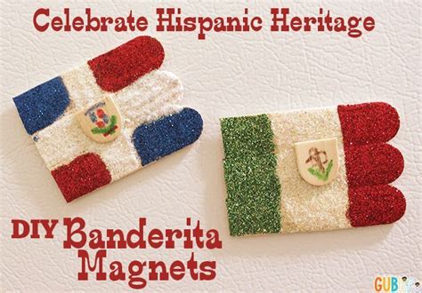 Celebrate Hispanic Heritage Diy Banderita Magnets Gublife Hispanic