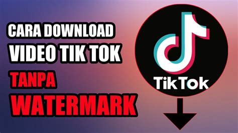 Cara download video tiktok tanpa watermark. Cara Download Video Tiktok Tanpa Watermark terbaru - YouTube