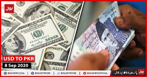 Dollar to PKR, 8 September 2020: 1 USD TO PKR Exchange Rate - BOL News