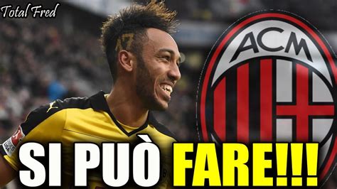 Neanche per 100 milioni di euro. SI PUÒ FARE!!! AUBAMEYANG AL MILAN IL SOGNO È ANCORA ...