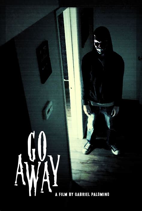 Long Gone Film Go Away Directed By And Starring Gabriel
