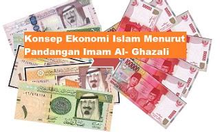 Konsep Ekonomi Islam Menurut Pandangan Imam Al Ghazali Bacaan Madani