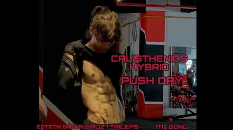 Calisthenics And Hybrid Push Day Calisthenics And Bodybuilding Pushİtiş