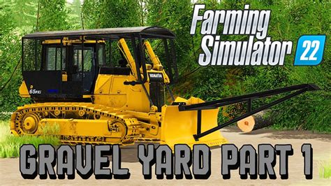 Fs22 Gravel Yard Build Part 1 Farming Simulator 22 Youtube