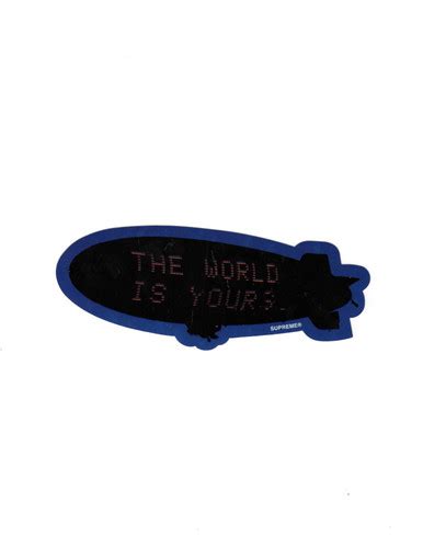 Supreme Scarface Blimp The World Is Yours Sticker
