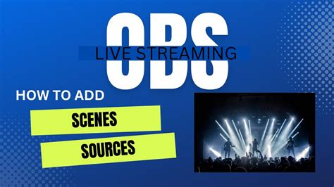 Add Scenes And Sources Obs Live Streaming Tutorial Tagalog Pttv