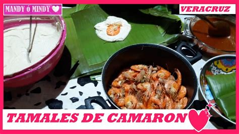Tamales De Camaron Estilo Veracruzano 🍤 🌊 Tamales En Hoja De Platano 😋👩‍🍳🔥 Youtube