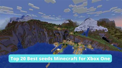 Top 20 Best Seeds Minecraft For Xbox One Ps4 And All Platforms