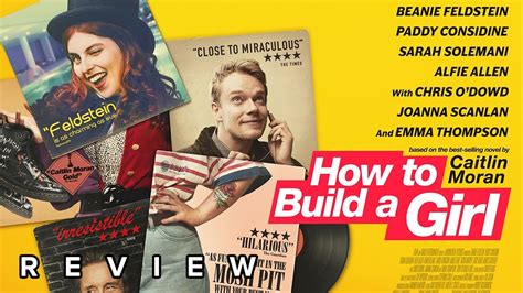 How To Build A Girl Movie Review Caitlin Morans Book Comes To The Big Screen Youtube