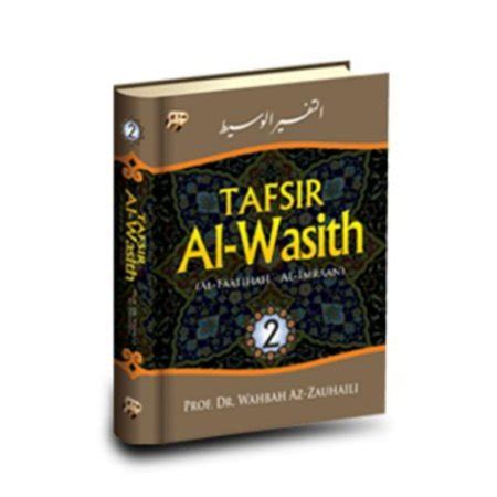 Kitab terbaik yang menjadi pegangan hukum (fiqih) dari semua madzhab yang empat di indonesia, kitab ini mencakup berbagai macam pembahasan hukum (fiqih). PENERBIT GIP » Tafsir Al-Wasith 2 Penulis : Prof.Dr.Wahbah ...