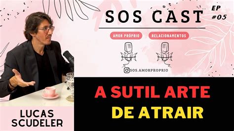 A Sutil Arte De Atrair