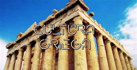 Antigua Grecia Orígenes Características Arte Sociedad Y Cultura