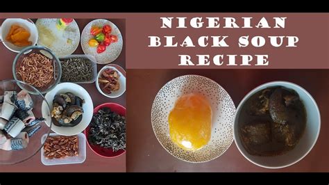This is very famous like the nigerian jollof rice, green soup but it is prepared differently. How to make Black Soup | Nigerian Recipes - YouTube