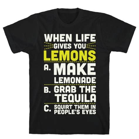 When Life Gives You Lemons T Shirts LookHUMAN