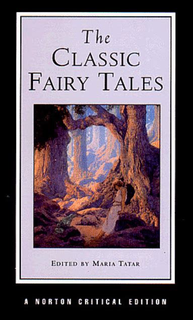 The Classic Fairy Tales By Maria Tatar Goodreads