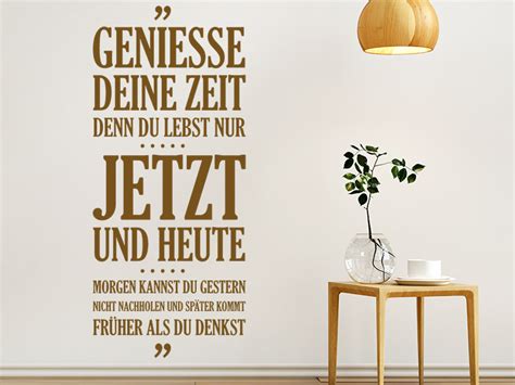 Falls sie englisch bereits vor längerer zeit gelernt haben, sich bei vielen. Wandtattoo Genieße deine Zeit, denn du lebst nur Jetzt und ...