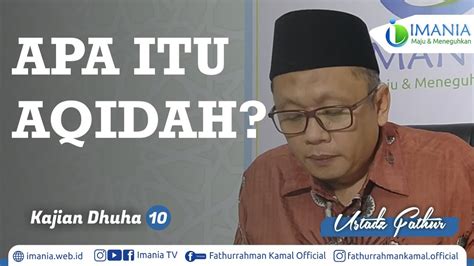 Ini sesuai dengan firman allah yang bermaksud, bahawa tidak ada sesuatu bagi manusia itu melainkan apa yang. Kajian Dhuha #10 | APA ITU AQIDAH | Ustadz Fathurrahman ...