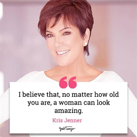 30 Kris Jenner Quotes About How To Be Successful A Mom A Strong Woman