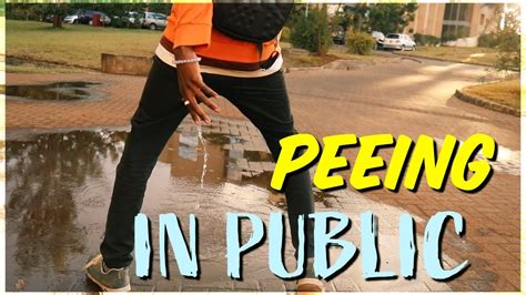 PEEING IN PUBLIC YouTube