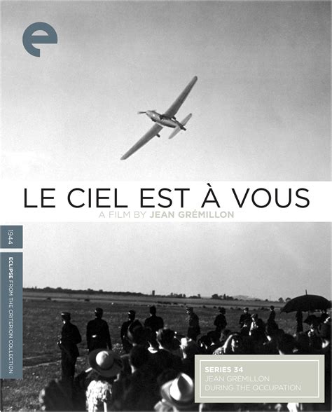 Le Ciel Est à Vous 1944 The Criterion Collection