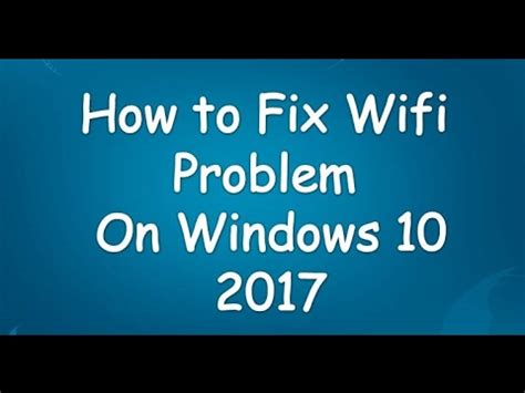 How To Fix Wifi Problem On Windows 10 2017 YouTube