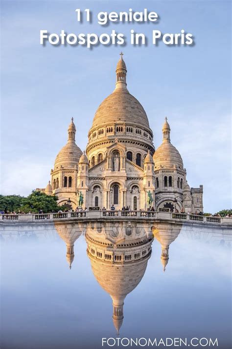 Paris Fotospots Auf Einen Blick Fotonomadencom Vacation France