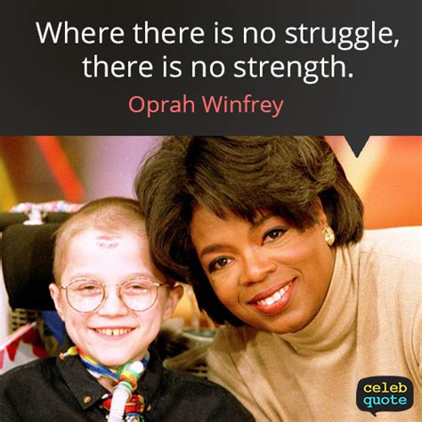 She is among the most successful entrepreneurs of all time with a net worth of $3 billion. Oprah Winfrey Quote (About success struggle failure ...