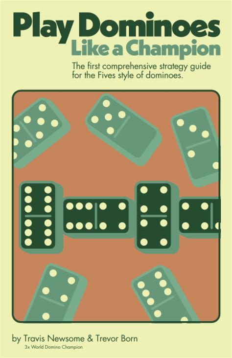 Buy Play Dominoes Like A Champion The First Comprehensive Strategy