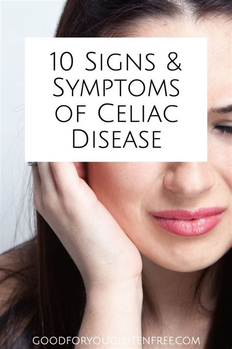 10 Signs And Symptoms Of Celiac Disease Celiac Symptoms Symptoms Of