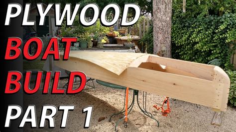 Homemade Plywood Boat Part 1 Lumber Yard Plywood Boat No Plans