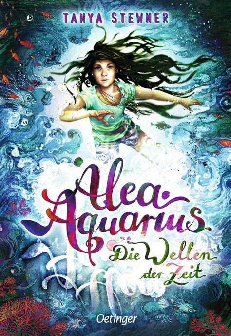 Alea Aquarius 8 Die Wellen Der Zeit Von Tanya Stewner Buch 978 3 7891 0437 4 Thalia