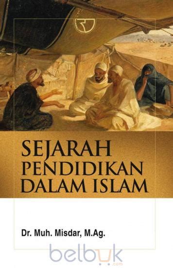 Menulis rangkuman buku atau sinopsis buku menulis sinopsis buku memiliki tujuan supaya kamu mendapatkan sebuah gambaran mengenai isi dari buku tersebut. Sejarah Pendidikan Dalam Islam: Muh. Misdar - Belbuk.com