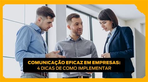 Comunica O Eficaz Em Empresas Dicas De Como Implementar