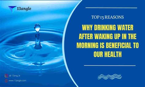 Top 13 Reasons Why Drinking Water After Waking Up In The Morning Is